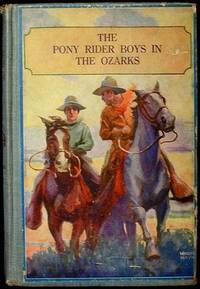 The Pony Rider Boys in the Ozarks or The Secret of Ruby Mountain The Pony Rider Boys in the Ozarks or The Secret of Ruby Mountain