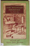 Our Mountain Hermitage Silverado and Robert Louis Stevenson Our Mountain Hermitage Silverado and Robert Louis Stevenson