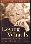 Loving What Is - Four Questions That Can Change Your Life