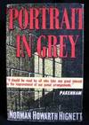 Portrait in Grey : A full length Portrait of Prison Conditions and Administration and of the Philosophy which Supports them Together with some Proposals for their Reform