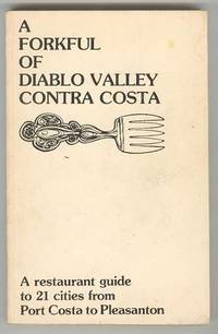 A FORKFUL OF DIABLO VALLEY CONTRA COSTA A FORKFUL OF DIABLO VALLEY CONTRA COSTA