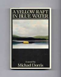 A Yellow Raft in Blue Water  - 1st Edition/1st Printing