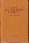 Chemie Der Organischen Farbstoffe, Zweite Verbesserte Auflage, Mit 5 Textabbildungen