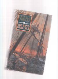 The Wine Dark Sea ---a Jack Aubrey Novel ---by Patrick O'Brian