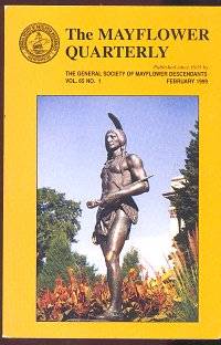 The Mayflower Quarterly - February 1999, "An International Journal of Pilgrim History, Genealogy, Literature, and Arts in Colonial New England