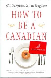 How to Be a Canadian SIGNED How to Be a Canadian SIGNED