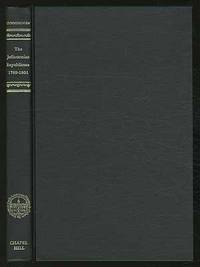 The Jeffersonian Republicans: The Formation of Party Organization, 1789 - 1801