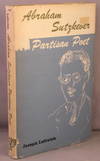 ABRAHAM SUTZKEVER: PARTISAN POET
