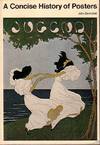 A Concise History of Posters: 1870-1970