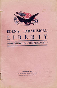 Eden's Paradisical Liberty: Prohibition (?) - Temperance (?)