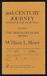 20th Century Journey : A memoir of a life and the times: Volume II: The Nightmare Years: 1930-1940