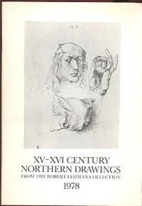 XV-XVI Century Northern Drawings From the Robert Lehman Collection 1978 XV-XVI Century Northern Drawings From the Robert Lehman Collection 1978