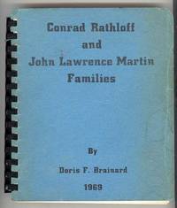 THE DESCENDANTS OF CONRAD AND ANNA MARIA (PREUSSEL) RATHLOFF: JOHN  AND HENRY MOELLER, JOHN MARTIN FAMILIES, 1844-1969: and of JOHN LAWRENCE  AND ANNA J. M. (MOLLN) MARTIN 1864-1969