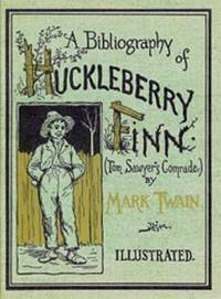 A BIBLIOGRAPHY OF HUCKLEBERRY FINN