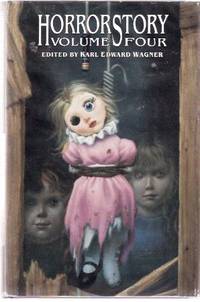 HorrorStory Volume 4 an Omnibus Containing The Year's Best Horror Stories # X, XI, XII ( Horror Story / 10, 11, 12 ) (includes:  Uncle Otto's Truck; Pumpkin Head; The Executor; Slippage; Broken Glass; Dark Country; etc)