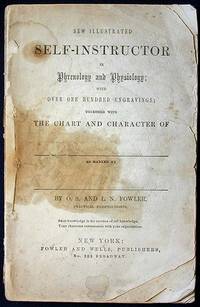 New Illustrated Self-Instructor in Phrenology and Physiology; With Over One Hundred Engravings