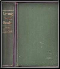 Living with Books:  The Art of Book Selection (Number 2 Columbia  University Studies in Library Service)