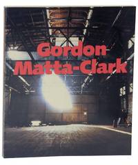 Gordon Matta-Clark A Retrospective