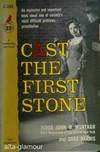 CAST THE FIRST STONE A Cardinal Edition