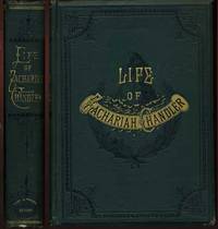 Zachariah Chandler : An Outline Sketch of His Life and Public Services Zachariah Chandler : An Outline Sketch of His Life and Public Services