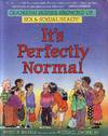 It's Perfectly Normal - A Book About Changing Bodies, Growing Up, Sex, and Sexual Health