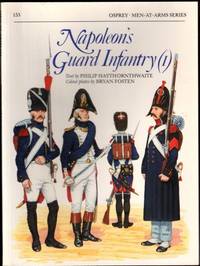 Napoleon's Guard Infantry (1) (Men-At-Arms Series, 153)