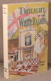 TWILIGHT OF THE WHITE RAJAHS