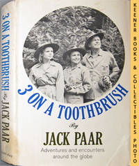 Three On A Toothbrush (Adventures And Encounters Around The Globe)