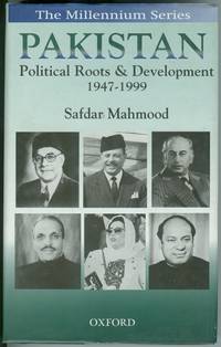Pakistan Political Roots and Development 1947-1999 Pakistan Political Roots and Development 1947-1999