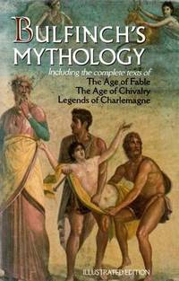 Bulfinch's Mythology Bulfinch's Mythology