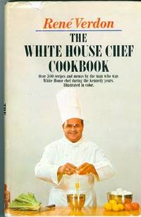 The White House Chef Cookbook