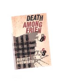 Death Among Friends ---by Elizabeth Cadell / Harriet Ainsworth