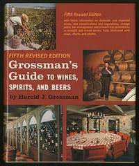 Grossman's Guide to Wines, Spirits and Beers Grossman's Guide to Wines, Spirits and Beers