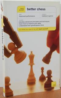 Teach Yourself Better Chess Teach Yourself Better Chess