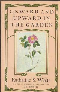 Onward and Upward in the Garden Onward and Upward in the Garden
