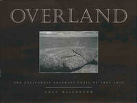 Overland. The California Emigrant Trail of 1841-1870