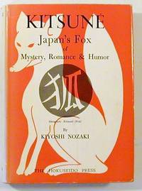 Kitsune: Japan's Fox of Mystery, Romance & Humor