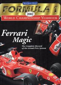MotorSports Library Formula 1 2002 World Championship Yearbook: The Complete Record of the Grand Prix Season MotorSports Library Formula 1 2002 World Championship Yearbook: The Complete Record of the Grand Prix Season