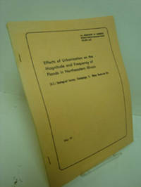 Effects of Urbanization on the Magnitude and Frequency of Floods in Northeastern Illinois (U.S. Geological Survey Water-Resources Investigations 79-36) Effects of Urbanization on the Magnitude and Frequency of Floods in Northeastern Illinois (U.S. Geological Survey Water-Resources Investigations 79-36)
