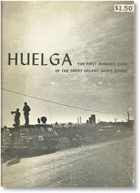 Huelga: The First Hundred Days of the Great Delano Grape Strike