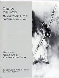 Time of the Aces: Marine Pilots in the Solomons, 1942-1944 (Marines in World War II Commemorative Series) Time of the Aces: Marine Pilots in the Solomons, 1942-1944 (Marines in World War II Commemorative Series)