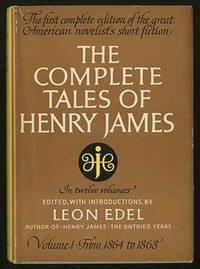 The Complete Tales of Henry James: Volume One, 1864-1868