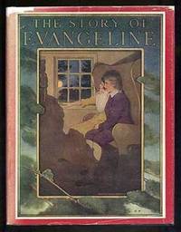 The Story of Evangeline With the Original Poem