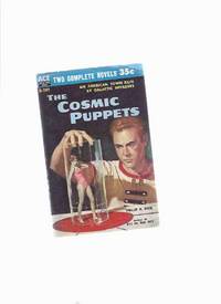 ACE DOUBLE # D-249: Cosmic Puppets ---bound with --- Sargasso of Space ACE DOUBLE # D-249: Cosmic Puppets ---bound with --- Sargasso of Space