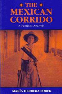 The Mexican Corrido: a Feminist Analysis The Mexican Corrido: a Feminist Analysis