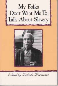 MY FOLKS DON'T WANT ME TO TALK ABOUT SLAVERY