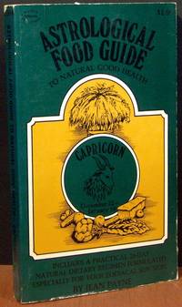 Astrological Food Guide To Natural Good Health - Capricorn December 22 - January 19