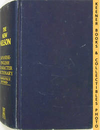 The New Nelson Japanese - English Character Dictionary (New Nelson Edition): Tuttle Language Library Series The New Nelson Japanese - English Character Dictionary (New Nelson Edition): Tuttle Language Library Series