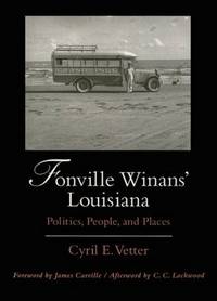 Fonville Winans' Louisiana: Politics, People and Places Fonville Winans' Louisiana: Politics, People and Places