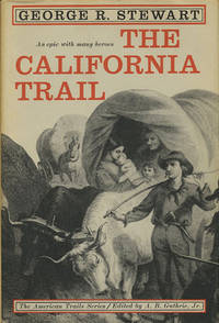 The California Trail. An Epic with Many Heroes